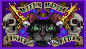 Shred's Inferno Custom Tattoos